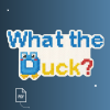 What the Duck